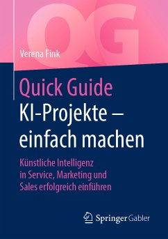 Quick Guide KI-Projekte – einfach machen (eBook, PDF) - Fink, Verena