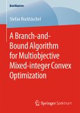 A Branch-and-Bound Algorithm for Multiobjective Mixed-integer Convex Optimization (eBook, PDF)