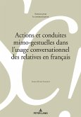 Actions et conduites mimo-gestuelles dans l¿usage conversationnel des relatives en français
