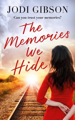 The Memories We Hide (eBook, ePUB) - Gibson, Jodi