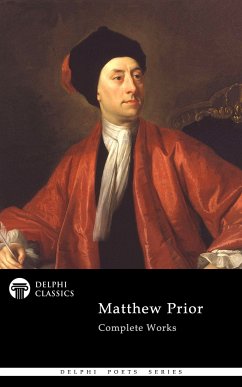 Delphi Complete Works of Matthew Prior (Illustrated) (eBook, ePUB) - Prior, Matthew