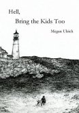 Hell, Bring the Kids Too (eBook, ePUB)