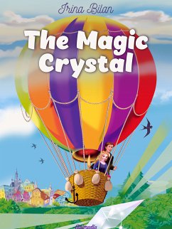 The Magic Crystal (eBook, ePUB) - Bilan, Irina