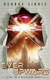 Ever Upward (The Excelsior Journey, #2) (eBook, ePUB) Ever Upward (The Excelsior Journey, #2) (eBook, ePUB)