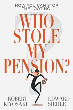 Who Stole My Pension? (eBook, ePUB) - Kiyosaki Robert; Siedle Edward