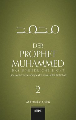 Der Prophet Muhammed 2 - Das unendliche Licht (eBook, ePUB) - Gülen, Fethullah