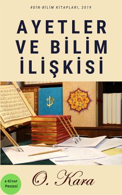 Ayetler ve Bilim İlişkisi (eBook, ePUB) - Kara, O.