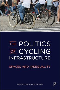 The Politics of Cycling Infrastructure (eBook, ePUB)