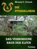 Die Pferdelords 04 - Das verborgene Haus der Elfen (eBook, ePUB)