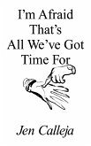 I'm Afraid That's All We've Got Time For (eBook, ePUB)