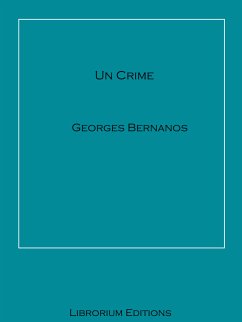 Un Crime (eBook, ePUB) - Bernanos, Georges