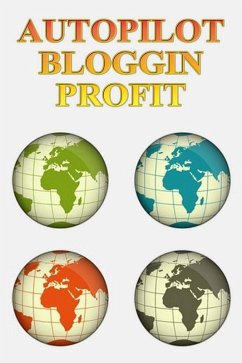 Autopilot Blogging Money System (eBook, ePUB) Cover Autopilot Blogging Money System (eBook, ePUB)