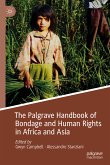 The Palgrave Handbook of Bondage and Human Rights in Africa and Asia (eBook, PDF)