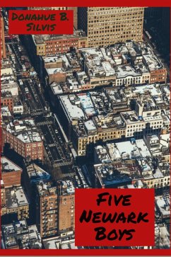 Five Newark Boys (eBook, ePUB) - Silvis, Donahue