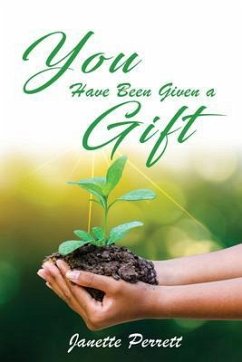 You Have Been Given a Gift (eBook, ePUB) - Perrett, Janette