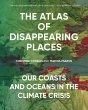 The Atlas of Disappearing Places... - Bild 1