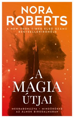 A mágia útjai (eBook, ePUB) - Roberts, Nora