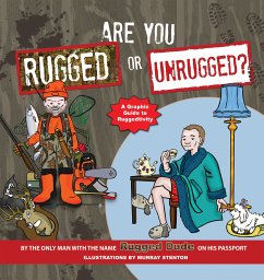 Are You Rugged or Unrugged? (eBook, ePUB) - Dude, Rugged