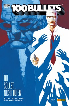 100 Bullets, Band 5 - Du sollst nicht töten (eBook, ePUB) - Azzarello, Brian