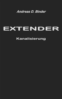 Extender (eBook, ePUB) - Binder, Andreas D.
