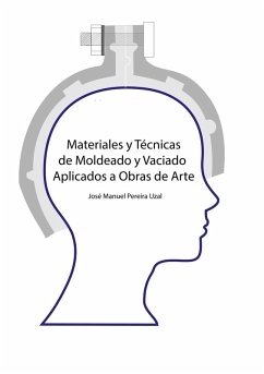 Materiales y técnicas de moldeo y vaciado aplicados a obras de arte (eBook, ePUB)