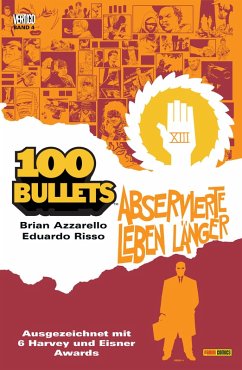 100 Bullets, Band 4 - Abservierte leben länger (eBook, ePUB) - Azzarello, Brian