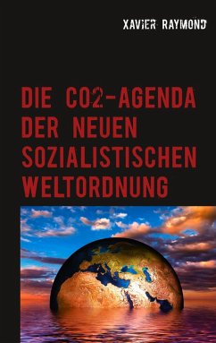 Die CO2-Agenda der neuen sozialistischen Weltordnung (eBook, ePUB)