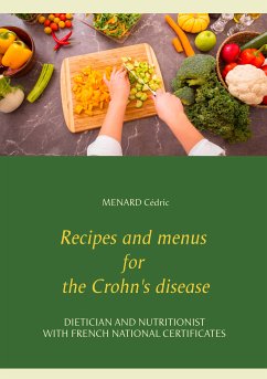 Recipes and menus for the Crohn's disease (eBook, ePUB) - Cédric, Menard