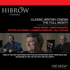 HiBrow: Classic British Cinema - The Full Monty (MP3-Download) - Speer, Hugo; Beaufoy, Simon; Cattaneo, Peter; Pasolini, Cattaneo; Taylor, Jill