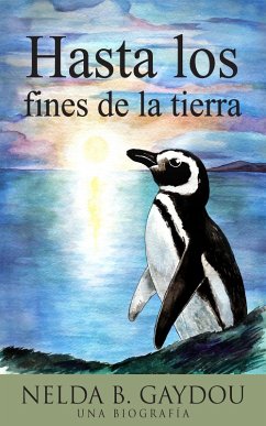 Hasta los fines de la tierra (eBook, ePUB) - Gaydou, Nelda B.