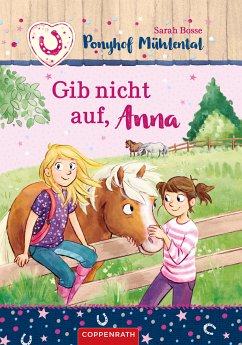 Gib nicht auf, Anna / Ponyhof Mühlental Bd.3 (eBook, ePUB) - Bosse, Sarah