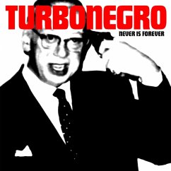 Never Is Forever (Reissue) - Turbonegro