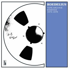 Tape Archive Essence 1973-1978 - Roedelius