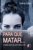 Para qué matar... si puedes hacer que sufra toda su vida (eBook, ePUB)