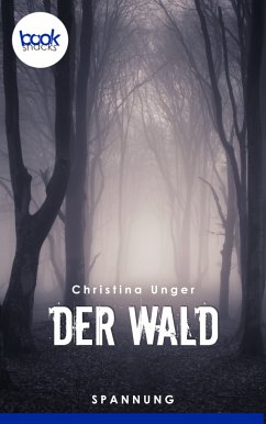 Der Wald (eBook, ePUB) - Unger, Christina