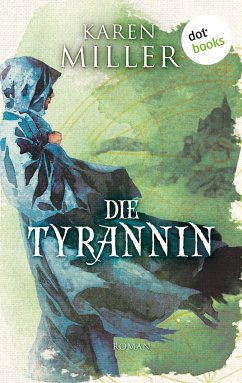 Die Tyrannin / Godspeaker Bd.3 (eBook, ePUB) - Miller, Karen