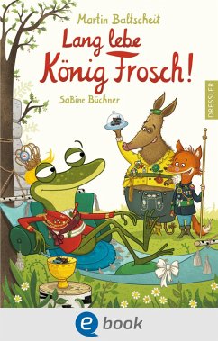Lang lebe König Frosch! (eBook, ePUB) - Baltscheit, Martin