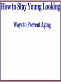 How to Stay Young Looking (eBook, ePUB)
