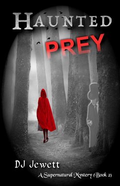 Haunted Prey (Supernatural Mystery, #2) (eBook, ePUB) - Jewett, Dj