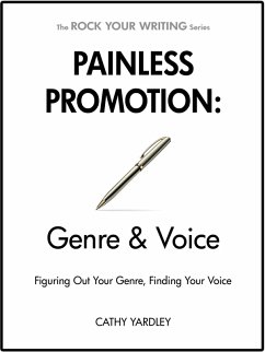 Painless Promotion: Genre & Voice (Rock Your Writing, #6) (eBook, ePUB) - Yardley, Cathy