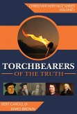 Torchbearers of the Truth (Christian Heritage Series, #1) (eBook, ePUB)