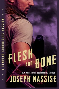 Flesh and Bone (Templar Chronicles, #3.5) (eBook, ePUB) - Nassise, Joseph
