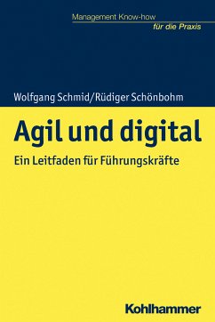 Agil und digital (eBook, ePUB) - Schmid, Wolfgang; Schönbohm, Rüdiger