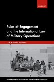 Rules of Engagement and the International Law of Military Operations (eBook, PDF)