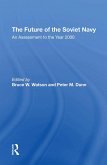 The Future Of The Soviet Navy (eBook, ePUB)