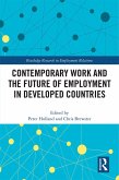 Contemporary Work and the Future of Employment in Developed Countries (eBook, ePUB) Contemporary Work and the Future of Employment in Developed Countries (eBook, ePUB)
