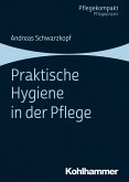 Praktische Hygiene in der Pflege (eBook, ePUB)