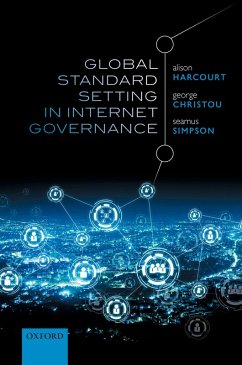 Global Standard Setting in Internet Governance (eBook, PDF) - Harcourt, Alison; Christou, George; Simpson, Seamus