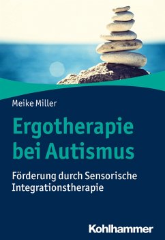 Ergotherapie bei Autismus (eBook, ePUB) - Miller, Meike