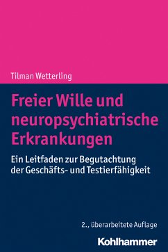 Freier Wille und neuropsychiatrische Erkrankungen (eBook, PDF) - Wetterling, Tilman